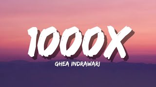 Download lagu Ghea Indrawari - 1000X | Lirik Lagu mp3