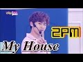 [Comeback Stage] 2PM - My House, 투피엠 - 우리 ...