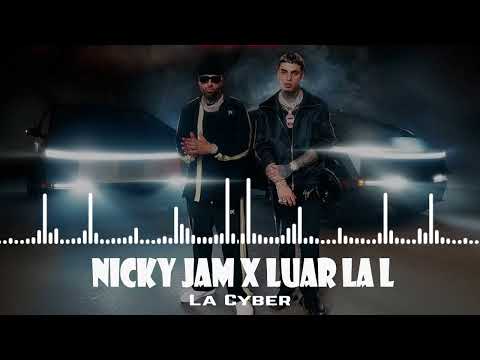 La Cyber - Nicky Jam x Luar La L