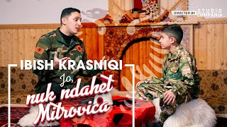 Ibish Krasniqi - Jo Nuk Ndahet Mitrovica
