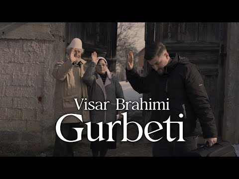 Visar Brahimi - Gurbeti