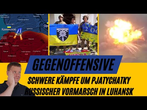 Schwere Kämpfe um Pjatychatky, Russen rücken in Luhansk vor. Lagebild Ukrainekrieg