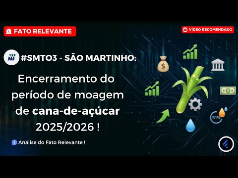 Thumbnail do vídeo: #SMTO3: São Martinho faz o Encerramento da Safra Cana-de-açúcar em 2025/26. Em Linha com Guidance?