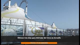 &Uacute;ltimos tres d&iacute;as para disfrutar del Circo en Arrecife