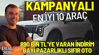 KAMPANYALI EN İYİ 10 ARAÇ | EYLÜL 2026 | 890 BİN TL İNDİRİMLİ SIFIR KM
