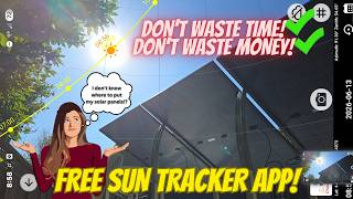 HOW TO USE FREE SUN TRACKER APP FOR SOLAR PANEL PLACEMENT!
