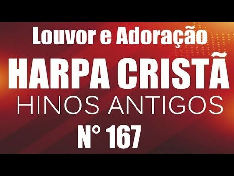 Hino 167 - Harpa Cristã - As Testemunhas De Jesus - Com Letra