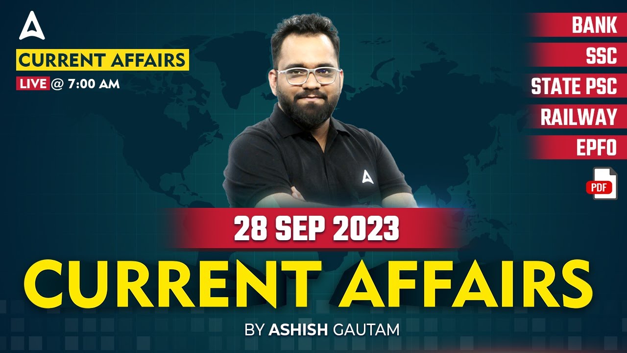 28 September 2023 Current Affairs | Current Affairs Today | Current Affairs 2023 by Ashish Gautam