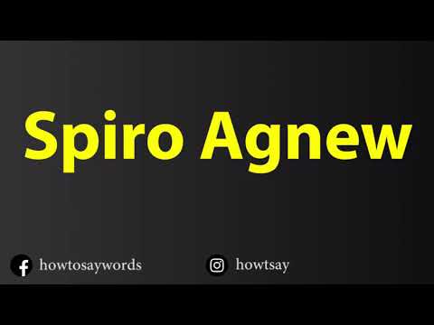 How To Pronounce Spiro Agnew