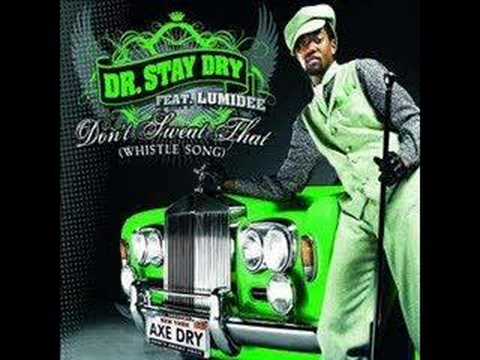 DR. Staydry Feat. Lumidee - Don't Sweat That
