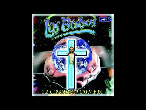 Los Buhos - 12 Coros En Cumbia (Disco Completo)