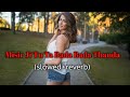 Misir Ji Tu Ta Bada Bada Thanda Slowed Reverb