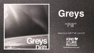 Greys - Pill