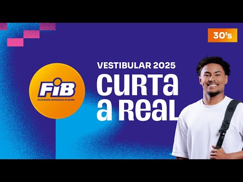 Vestibular FIB 2025 | Curta a Real!
