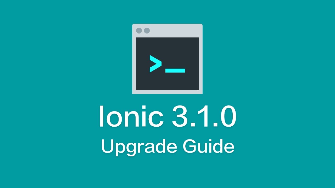 Ionic 3.1.0 Upgrade Guide