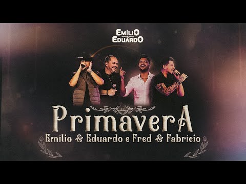 Emílio & Eduardo, @fredefabricio - Primavera | DVD Momentos