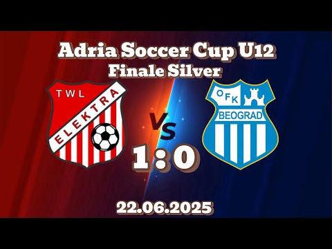Adria Soccer Cup U12 - Finale Silver Group - TWL Elektra vs. OFK Belgrade 1:0 - 22.06.2025