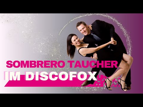 Discofox Kombination für Fortgeschrittene - Sombrero Taucher