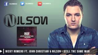 Nicky Romero Ft. John Christian & Nilson - Still The Same Man