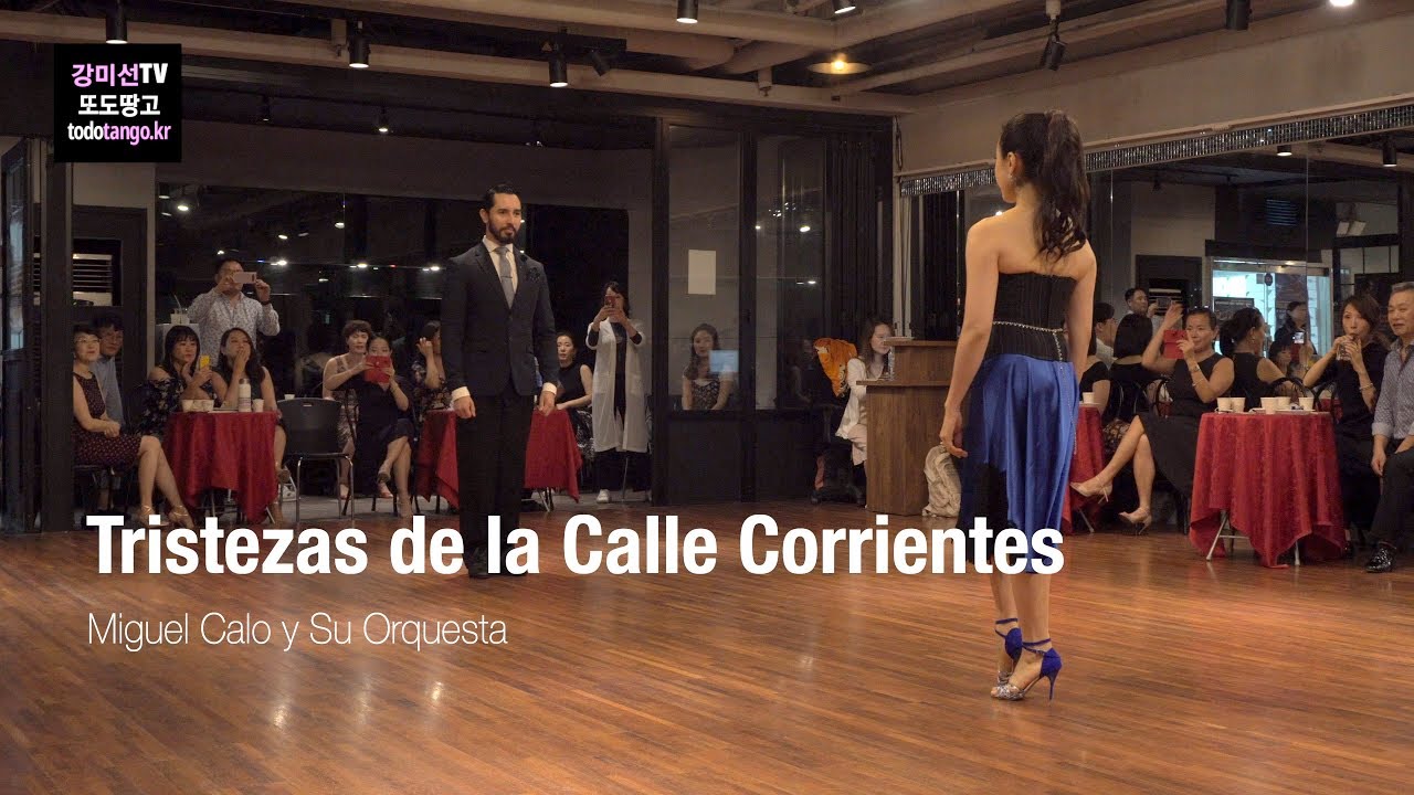 탱고 [또도땅고] Kang Mi-Sun & Emanuel Ledesma Renewal Party Performance, Tristezas de la Calle Corrientes