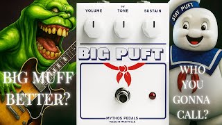 Big Muff needs MIDS; Who You Gonna Call? Mythos Big Puft