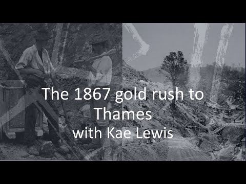 Heritage Talks: The 1867 gold rush to Thames with Kae Lewis