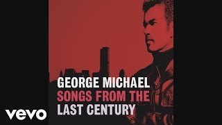 George Michael - You&#39;ve Changed (Audio)