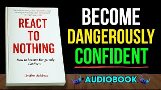 How to Become Dangerously Confident | Audiobook