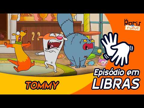 [LIBRAS] TOMMY - Boris e Rufus | Episódio Completo