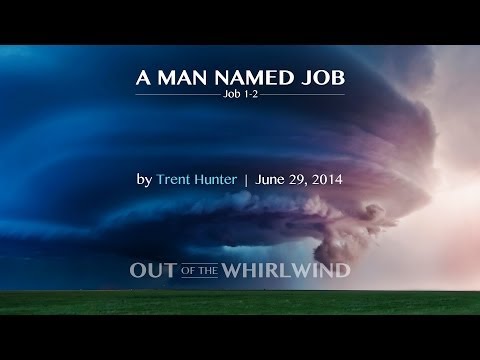 Trent Hunter, "A Man Named Job" - Job 1-2
