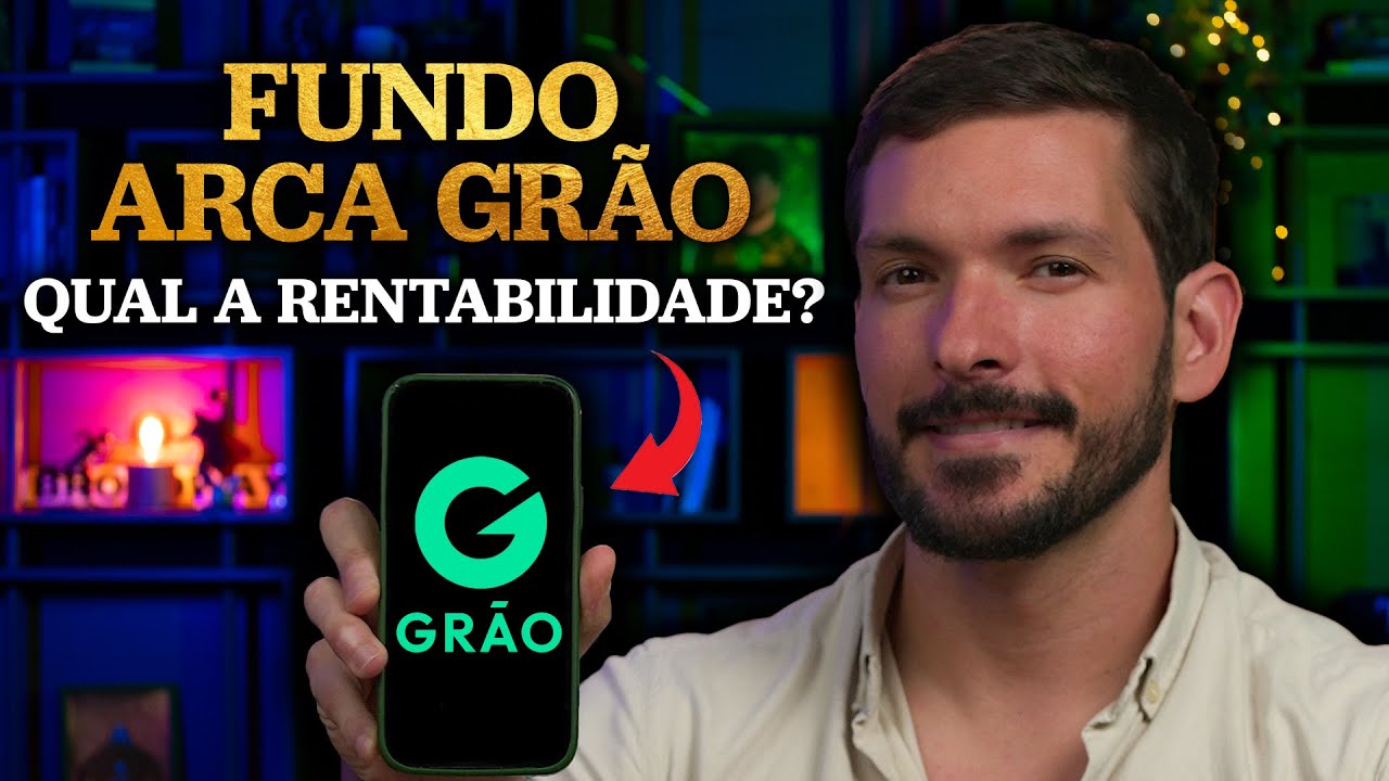 QUAL A RENTABILIDADE DO FUNDO DE PREVIDÊNCIA ARCA GRÃO? | Nova regra para previdência, o que muda?