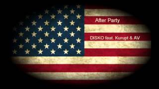 After Party - Disko feat. Kurupt & AV