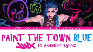 Jinx - Paint The Town Blue ft. Ashnikko (from the series Arcane League of Legends) [Lyrics]