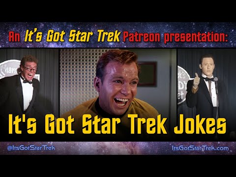 It's Got Star Trek Jokes: An It's Got Star Trek Bonus Patreon Presentation