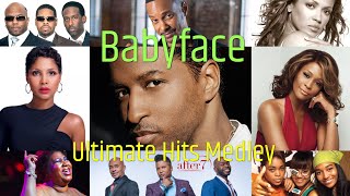 Ultimate Babyface Hits Medley/Non-Stop Mix (81 Babyface-Produced R&amp;B Ballads)