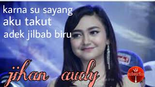 Download lagu #musik                                                             Jihan audy album adek jilbab biru mp3