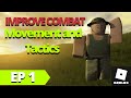 HOW TO IMPROVE COMBAT SKILLS ON ROBLOX Ep 1 Combat Series Movement And Tactics