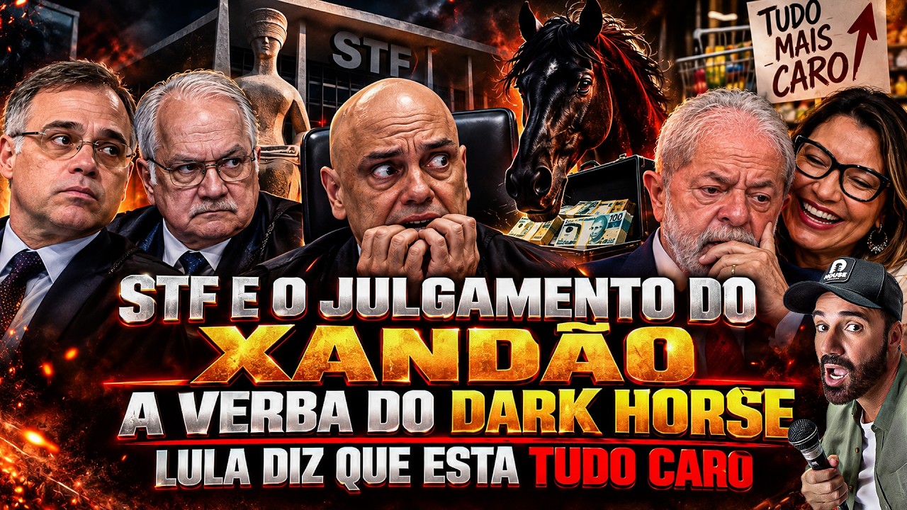 STF E O JULGAMENTO DO XANDÃO | A VERBA DO DARK HORSE | LULA DIZ QUE ESTA TUDO CARO - DIOGO PORTUGAL