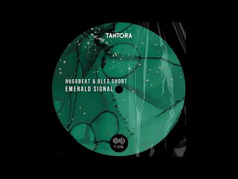 Hugobeat & Oleg Short - Emerald Signal [T016]
