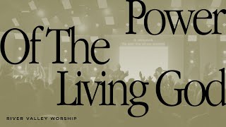 Power of the Living God