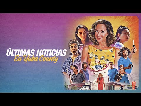 Últimas noticias en Yuba County - Tráiler oficial en español