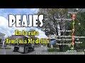 Peajes En La Ruta ARMENIA MEDELLIN