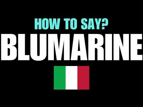 HOW TO PRONOUNCE BLUMARINE CORRECTLY? NATIVE ITALIAN PRONUNCIATION