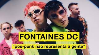 Fontaines D.C. não é mais a banda que você conheceu