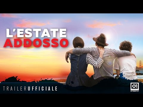 L'ESTATE ADDOSSO (2016) di Gabriele Muccino - Trailer ufficiale HD