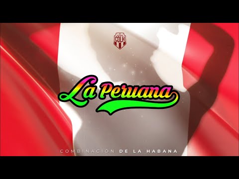 La Peruana  - ft. El Micha - Combinación de La Habana