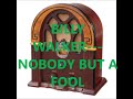 BILLY WALKER   NOBODY BUT A FOOL