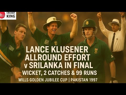 Lance Klusener MOM Effort ( Wicket, 2 Catches, 99 Runs) v Srilanka | Wills Jubilee Series Final 1997