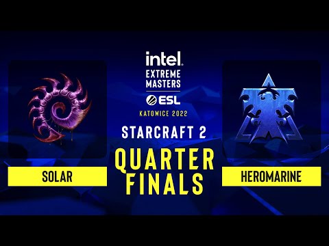 SC2 - Solar vs HeroMarine - IEM Katowice 2022 - Quarterfinals