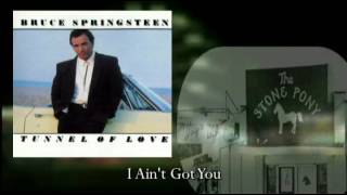 Bruce Springsteen - I Ain&#39;t Got You